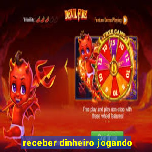 receber dinheiro jogando